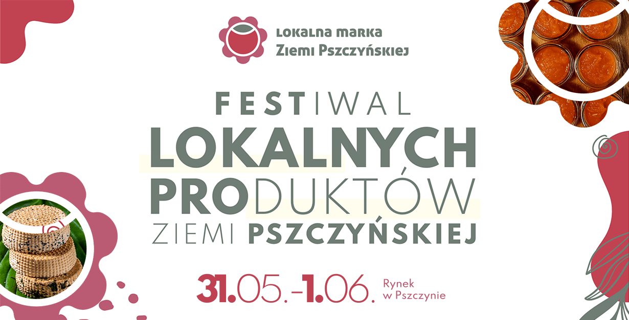 Plakat Festiwalu Lokalnych Produktów Ziemi Pszczyńskiej 31 maja i 1 czerwca 2025 r.