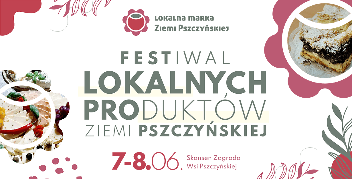 Plakat Festiwalu Lokalnych Produktów Ziemi Pszczyńskiej 7 i 8 czerwca 2025 r.